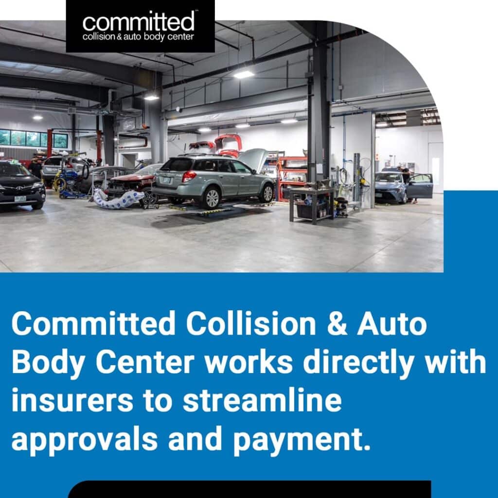 Committed Collision & Auto Body Center works directly with insurers