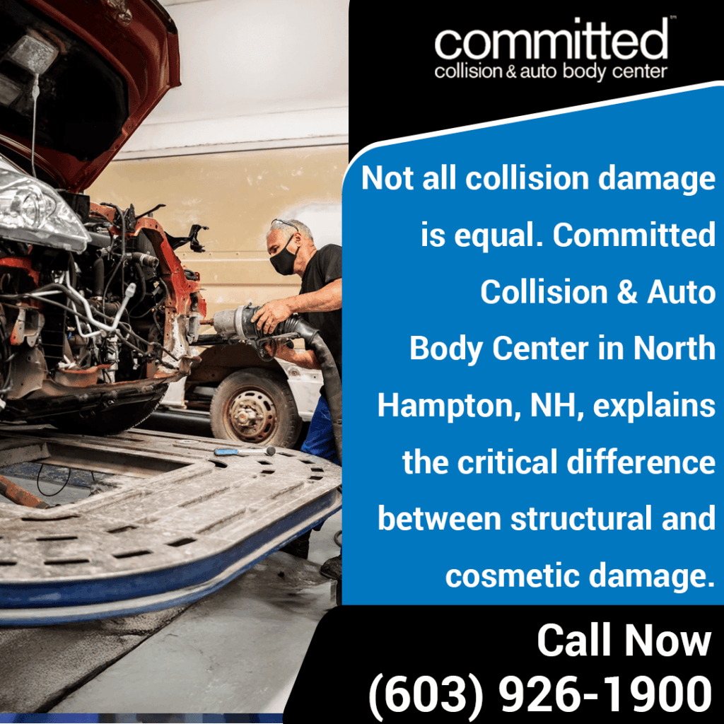 Structural vs Cosmetic Damage: What Collision Repair Actually Fixes 1 Committed Collision Auto Body Center in North Hampton NH